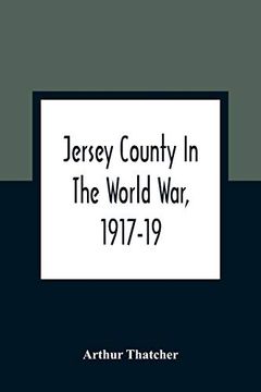 portada Jersey County in the World War, 1917-19 (en Inglés)