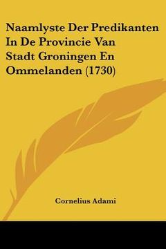 portada Naamlyste Der Predikanten In De Provincie Van Stadt Groningen En Ommelanden (1730)