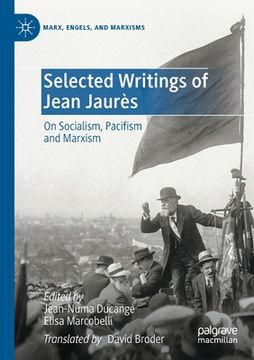 portada Selected Writings of Jean Jaurès: On Socialism, Pacifism and Marxism (en Inglés)