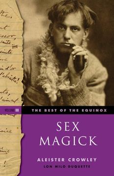 portada Sex Magick Best of the Equinox Volume Iii: 3 (The Best of the Equinox) (en Inglés)
