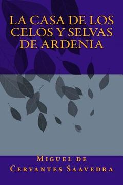 portada La Casa de los Celos y Selvas de Ardenia