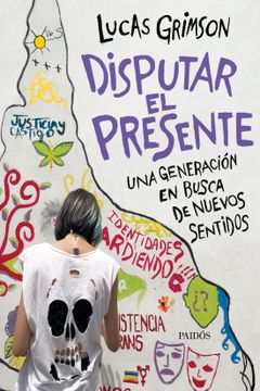 portada Disputar el presente (in Spanish)