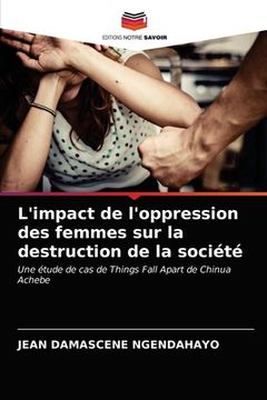 portada L'impact de l'oppression des femmes sur la destruction de la société (in French)