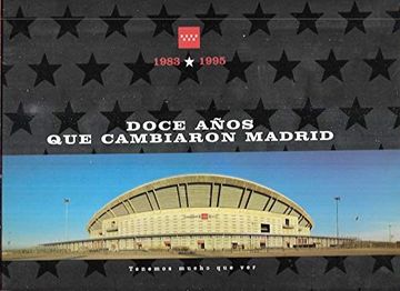portada Doce Años que Cambiaron Madrid. 1983-1995
