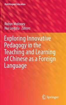 portada Exploring Innovative Pedagogy in the Teaching and Learning of Chinese as a Foreign Language (en Inglés)
