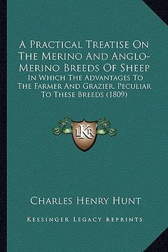 portada a   practical treatise on the merino and anglo-merino breeds of sheep: in which the advantages to the farmer and grazier, peculiar to these breeds (18