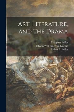 portada Art, Literature, and the Drama (en Inglés)