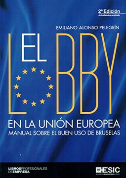 portada El Lobby en la Unión Europea: Manual Sobre el Buen uso de Bruselas (in Spanish)