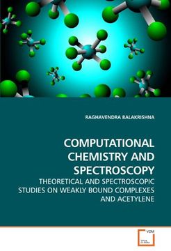 portada COMPUTATIONAL CHEMISTRY AND SPECTROSCOPY: THEORETICAL AND SPECTROSCOPIC STUDIES ON WEAKLY BOUND COMPLEXES AND ACETYLENE