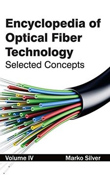 portada Encyclopedia of Optical Fiber Technology: Volume iv (Selected Concepts) (en Inglés)