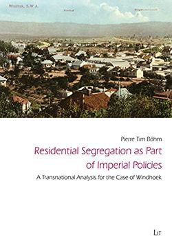 portada Bhm, p: Residential Segregation as Part of Imperial Policie