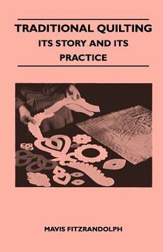 portada traditional quilting - its story and its practice (en Inglés)