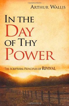 portada In the day of thy Power: The Scriptural Principles of Revival (en Inglés)
