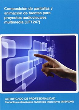 portada Composición de pantallas y animación de fuentes para proyectos audiovisuales multimedia (UF1247)