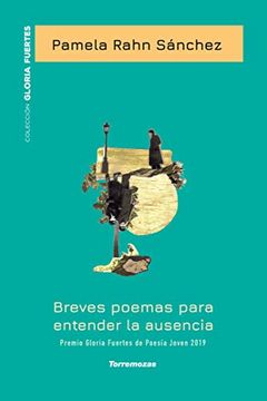portada Breves Poemas Para Entender la Ausencia - xx Premio Gloria Fuertes de Poesía Joven (in Spanish)