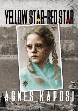 portada Yellow Star - red Star: With Contributions From Historian Laszlo Csosz 
