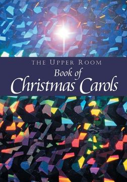 portada The Upper Room Book of Christmas Carols (en Inglés)