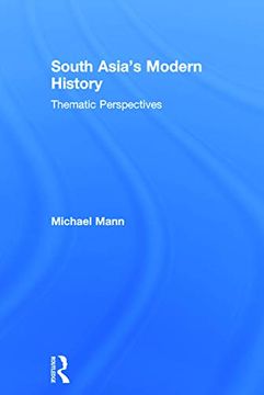 portada South Asia's Modern History: Thematic Perspectives (en Inglés)