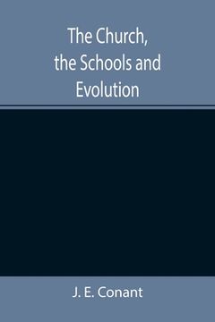 portada The Church, the Schools and Evolution (en Inglés)