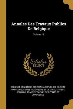 portada Annales des Travaux Publics de Belgique; Volume 13 (en Francés)