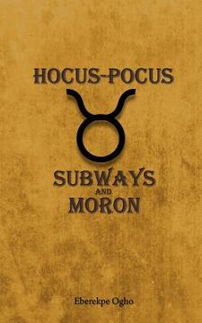 portada hocus-pocus: subways and moron (in English)