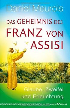 portada Das Geheimnis des Franz von Assisi: Glaube, Zweifel und Erleuchtung (in German)
