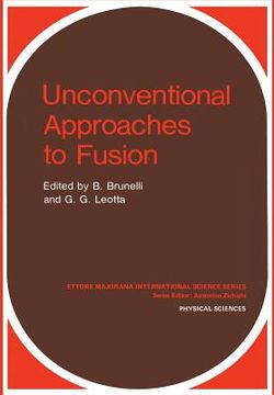 portada Unconventional Approaches to Fusion (en Inglés)