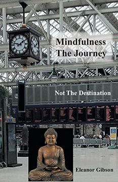 portada Mindfulness the Journey, not the Destination (in English)