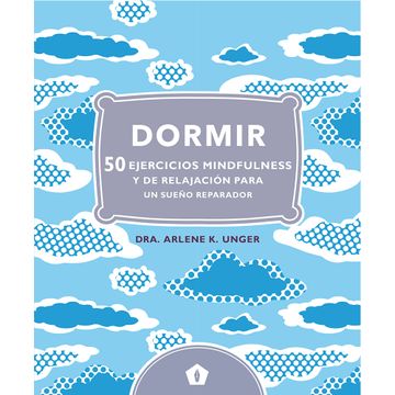 portada Dormir, 50 Ejercicios Mindfulness y de Relajacion (in Spanish)