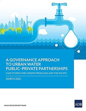 portada A Governance Approach to Urban Water Public-Private Partnerships: Case Studies and Lessons From Asia and the Pacific (en Inglés)