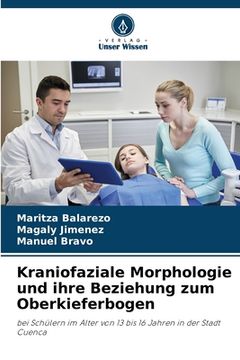 portada Kraniofaziale Morphologie und ihre Beziehung zum Oberkieferbogen (in German)