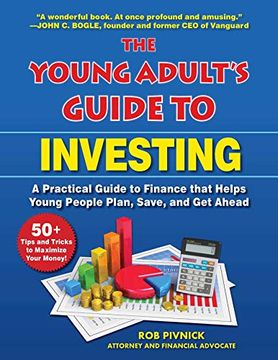 portada The Young Adult'S Guide to Investing: A Practical Guide to Finance for Helping Young People Plan, Save, and get Ahead: A Practical Guide to Finance That Helps Young People Plan, Save, and get Ahead (en Inglés)