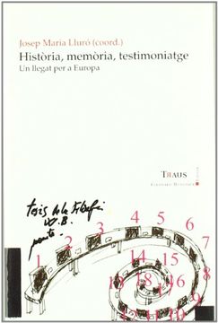 portada Història, Memòria, Testimoniatge: Un Llegat per a Europa (Traus) (en Catalá)