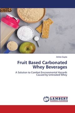 portada Fruit Based Carbonated Whey Beverages (en Inglés)