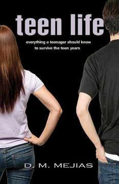 portada teen life everything a teenager should know to survive the teen years (in English)