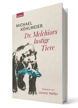 portada Dr. Melchiors Lustige Tiere - Illustriert von Lorenz Helfer (en Alemán)