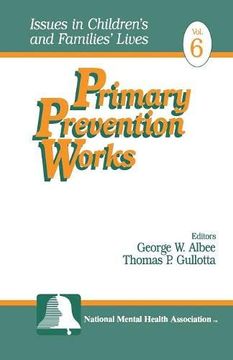 portada Primary Prevention Works (Issues in Children's and Families' Lives) 