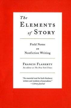 portada The Elements of Story: Field Notes on Nonfiction Writing (en Inglés)