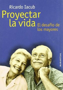 portada Proyectar la Vida: El Desafio de los Mayores (in Spanish)