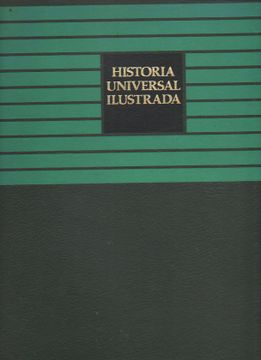 portada Historia Universal Ilustrada. Vol. 1. Del Mundo Prehistórico Al Asia Del Siglo Ix