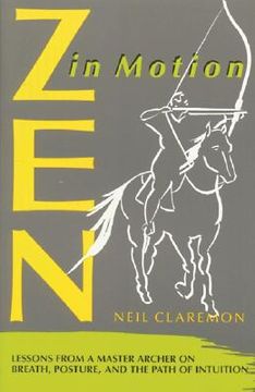 portada zen in motion: lessons from a master archer on breath, posture, and the path of intuition (en Inglés)