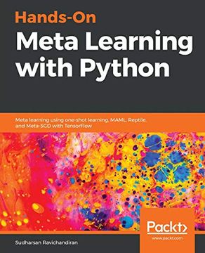 portada Hands-On Meta Learning With Python: Meta Learning Using One-Shot Learning, Maml, Reptile, and Meta-Sgd With Tensorflow (en Inglés)