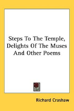 portada steps to the temple, delights of the muses and other poems (en Inglés)