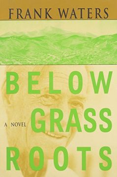 portada Below Grass Roots: A Novel (Pike's Peak) (en Inglés)