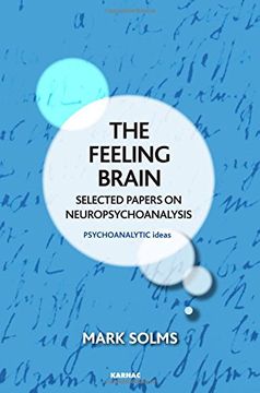 portada The Feeling Brain: Selected Papers on Neuropsychoanalysis (The Psychoanalytic Ideas Series)