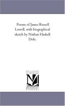 portada Poems of James Russell Lowell, With Biographical Sketch by Nathan Haskell Dole. (en Inglés)