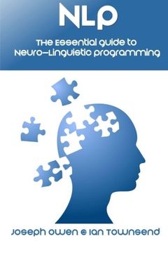 portada Nlp: The Essential Guide to Neuro-Linguistic Programming: The Essential Guide to Neuro-Linguistic Programming: (en Inglés)