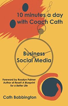 portada 10 Minutes a Day with Coach Cath: Business Social Media (en Inglés)