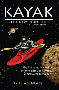 portada Kayak: The new Frontier: The Animated Manual of Intermediate and Advanced Whitewater Technique 