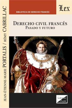 portada Derecho Civil Francés. Pasado y Futuro. (in Spanish)
